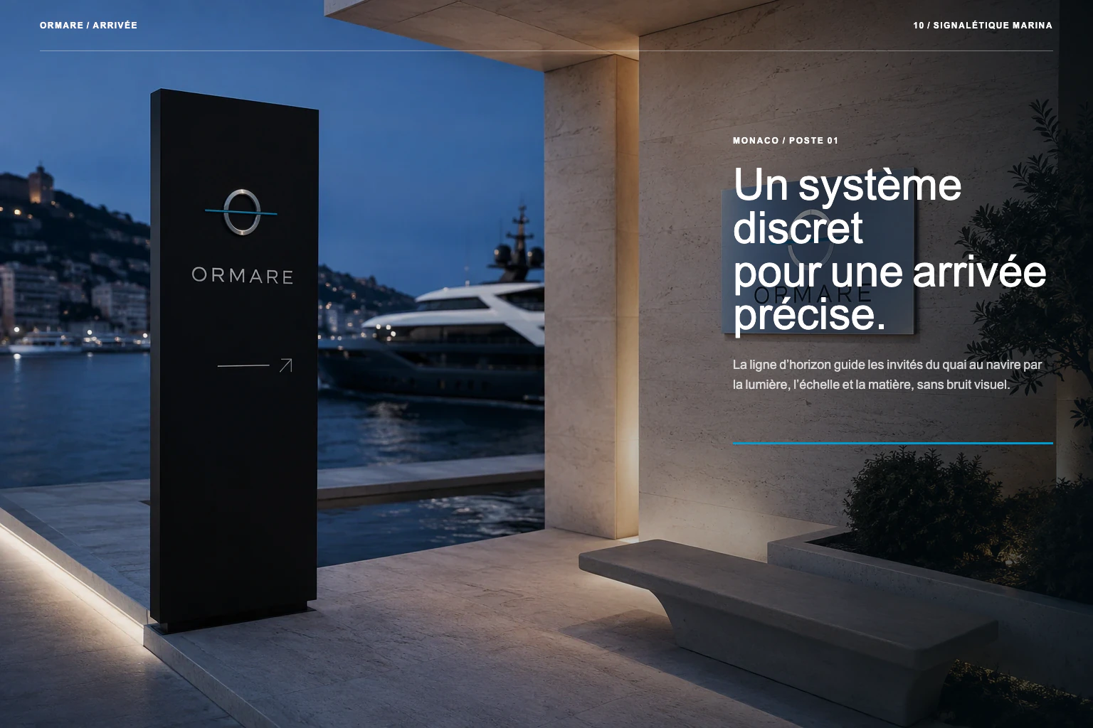 Concept de signalétique ORMARE pour l’arrivée au ponton et l’accès au navire.